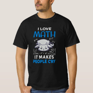 Jag älskar matte Det får folk att gråta T Shirt