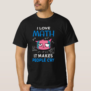 Jag älskar matte Det får folk att gråta T Shirt