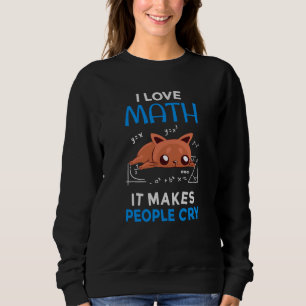Jag älskar matte Det får folk att gråta T Shirt