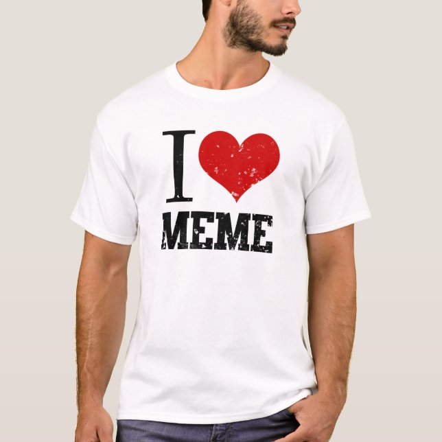 Jag älskar Meme T-shirt (Framsida)