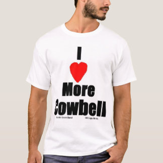 Jag älskar mer CowbellT-tröja T-shirt