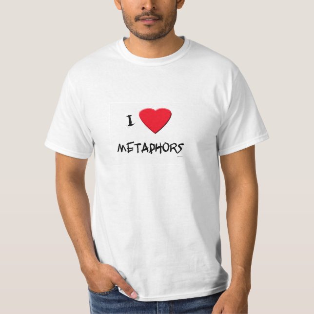 Jag älskar metaforer t-shirt (Framsida)