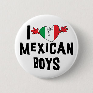 Jag älskar mexicanska pojkar knapp