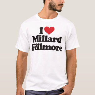Jag älskar Millard Fillmore Tee