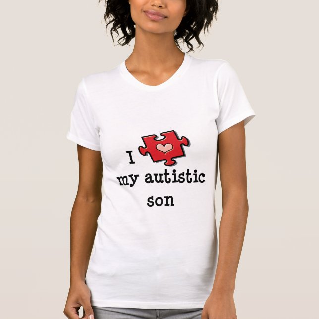 Jag älskar min Autistic skjorta för Son T T-shirt (Framsida)