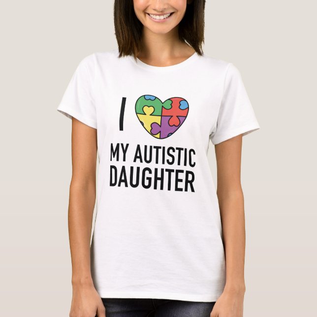 Jag älskar min autistiska dotter t shirt (Framsida)