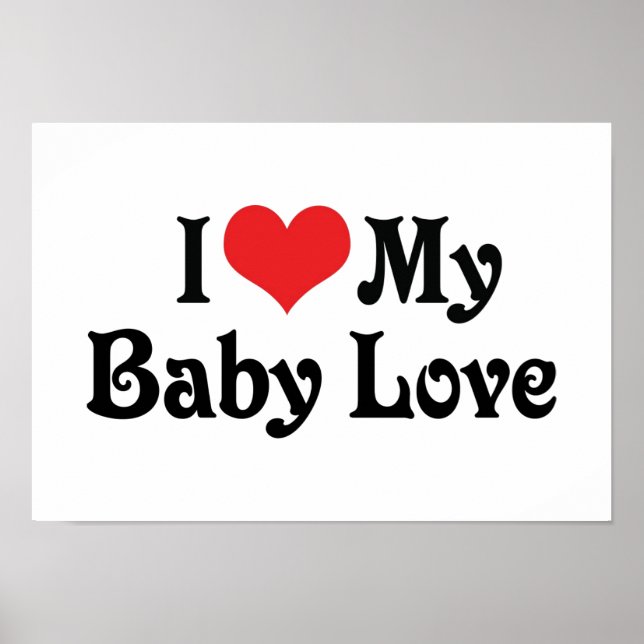 Jag älskar min Baby Love Poster (Framsidan)