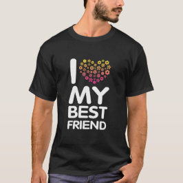 Jag älskar min bästa vän t shirt
