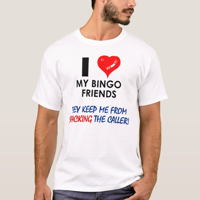 Jag älskar min bingovänner! tee shirt (Framsida)