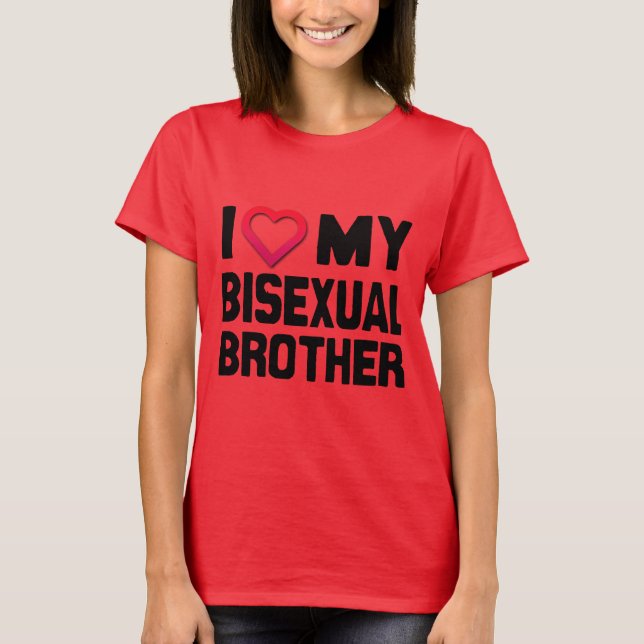 JAG ÄLSKAR MIN BISEXUELLA BROR -.png Tee (Framsida)