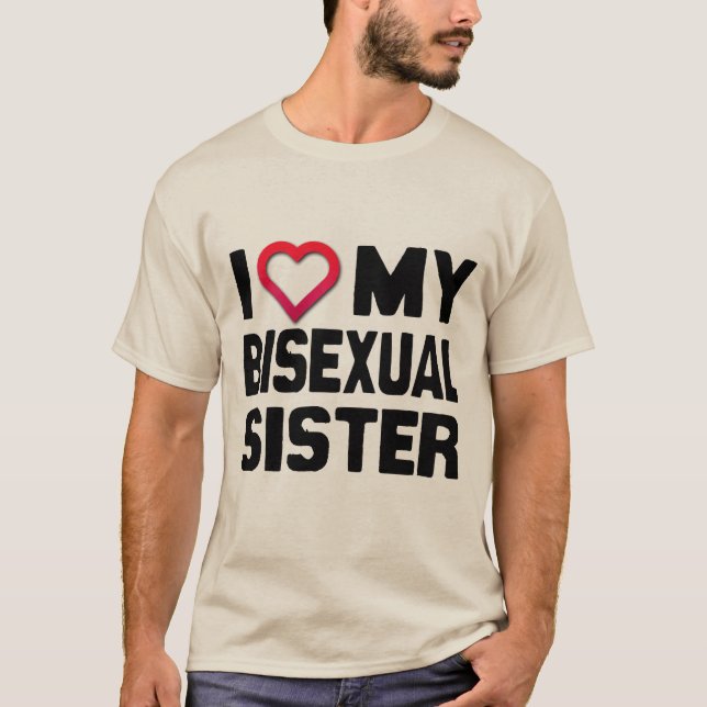JAG ÄLSKAR MIN BISEXUELLA SYSTER - T-SHIRT (Framsida)