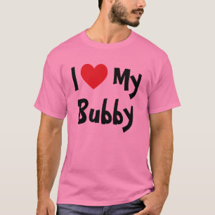Jag älskar min Bubby T-shirt
