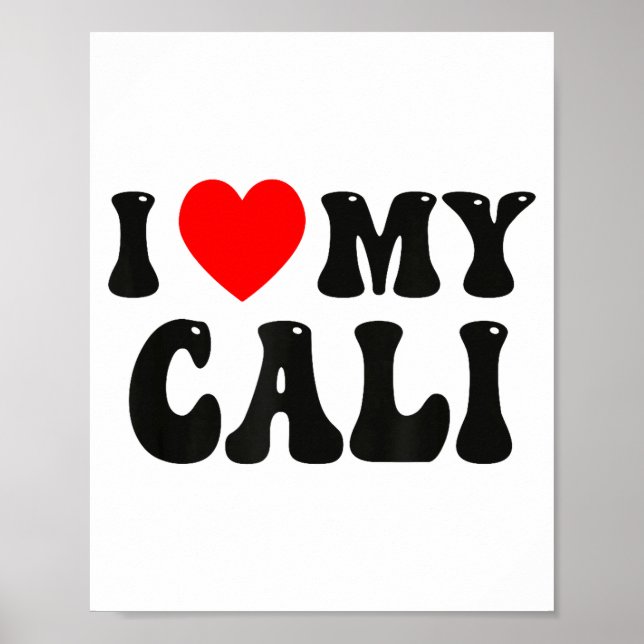 Jag älskar min Cali roliga valentine röda hjärta k Poster (Framsidan)