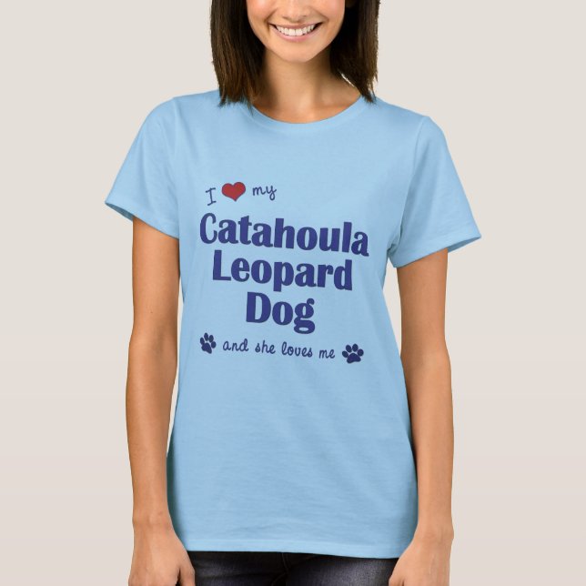 Jag älskar min Catahoula Leopardhund (den T Shirt (Framsida)