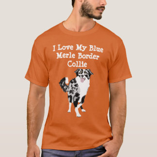 Jag älskar min Collie för den blåttMerle gränsen Tee
