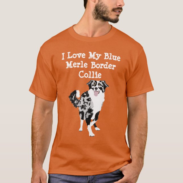 Jag älskar min Collie för den blåttMerle gränsen Tee Shirt (Framsida)
