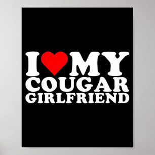 Jag älskar min cougar-flickvän Jag älskar min coug Poster
