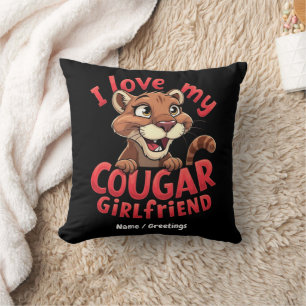 Jag älskar min cougar-flickvän rolig & hjärtlig  kudde