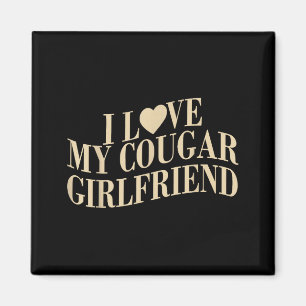 Jag älskar min cougar-flickvän rolig pojkvän män V Magnet