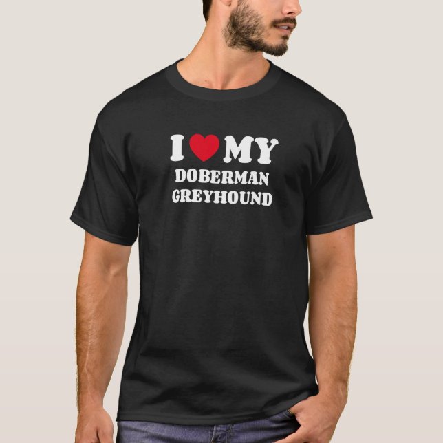 Jag älskar min dobermann greyhound t shirt (Framsida)