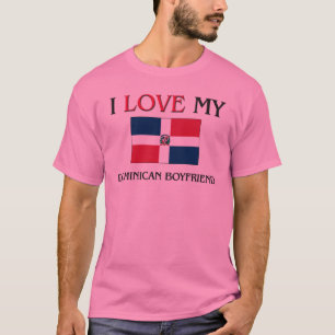 Jag älskar min dominikanska pojkvän tee