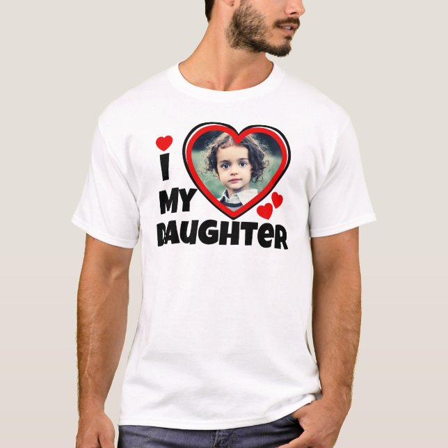 Jag älskar min dotter Personlig Photo T Shirt (Framsida)