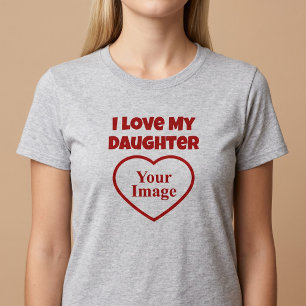 Jag älskar min dotters foto t shirt