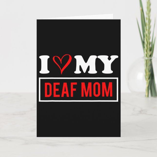 Jag älskar min döva mamma mors dag  kort (Framsida)