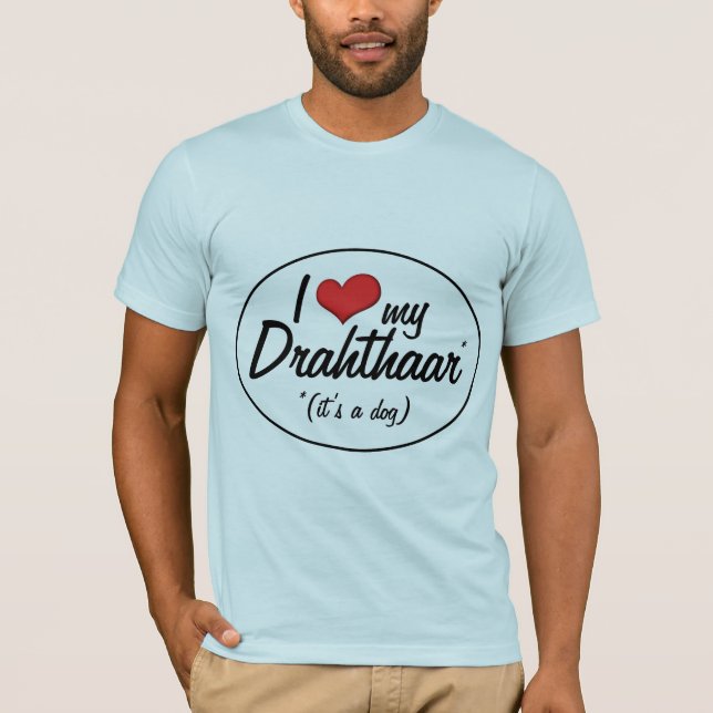 Jag älskar min Drahthaar (det är en hund), Tee Shirt (Framsida)