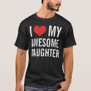 Jag älskar min enorma dotter tee shirt