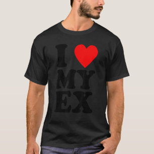 Jag älskar min Ex Heartbryt Boykompis Girlkompis H T Shirt
