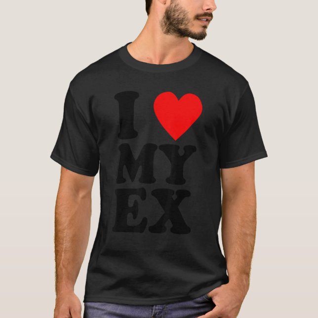 Jag älskar min Ex Heartbryt Boykompis Girlkompis H T Shirt (Framsida)