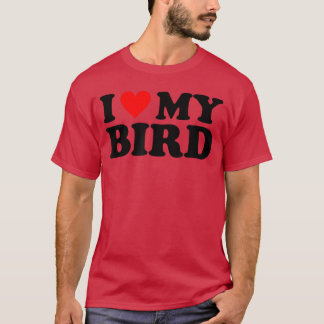 Jag älskar min fågel Jag älskar min fågel vän pojk T Shirt