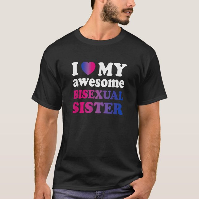 Jag älskar min fantastiska bisexuella syster T Shi T Shirt (Framsida)