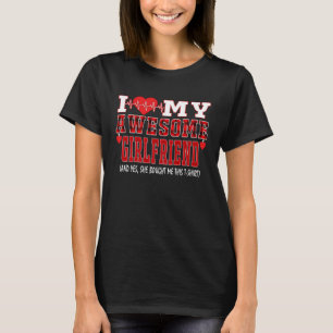 Jag älskar min fantastiska flickvän och ja, hon kö t shirt