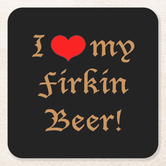 Jag älskar min Firkin-öl! Set med underlägg Papper Kvadrat (Framsidan)