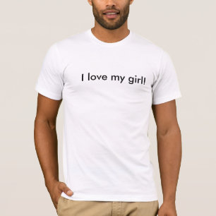 Jag älskar min flickaT-tröja T-shirt