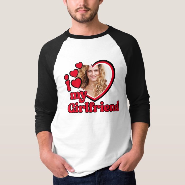 Jag älskar min flickvän Anpassad foto T Shirt (Framsida)