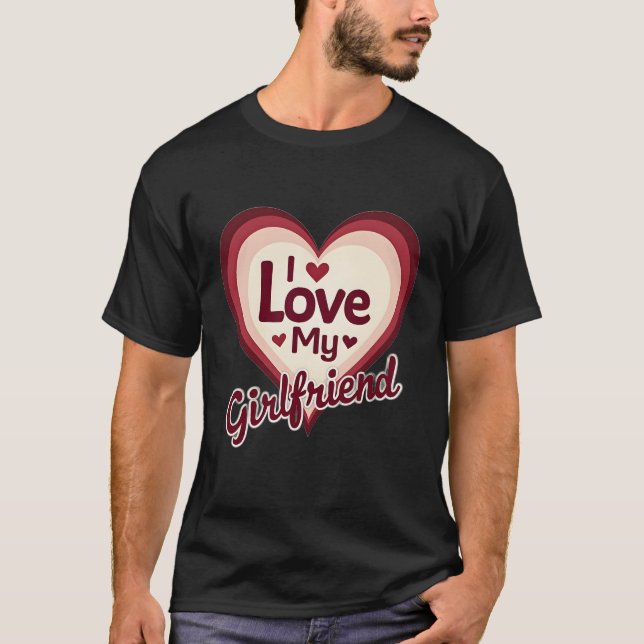 Jag älskar min flickvän Anpassad T Shirt (Framsida)