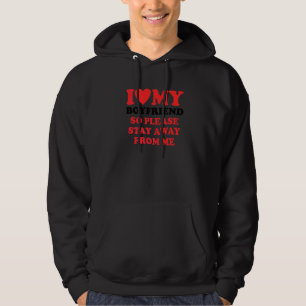 Jag älskar min flickvän så håll dig undan Jag älsk Hoodie