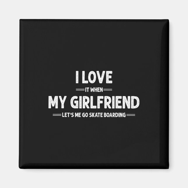 Jag älskar min flickvän skateboard skateboardåknin magnet (Framsidan)