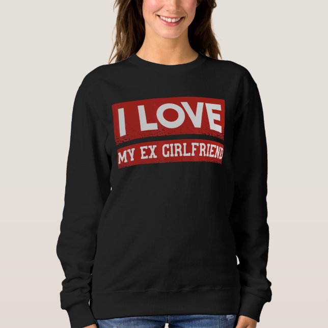 Jag älskar min före detta flickvän 3 t shirt (Framsida)
