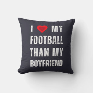 jag älskar min fotboll mer än min pojkvän kudde