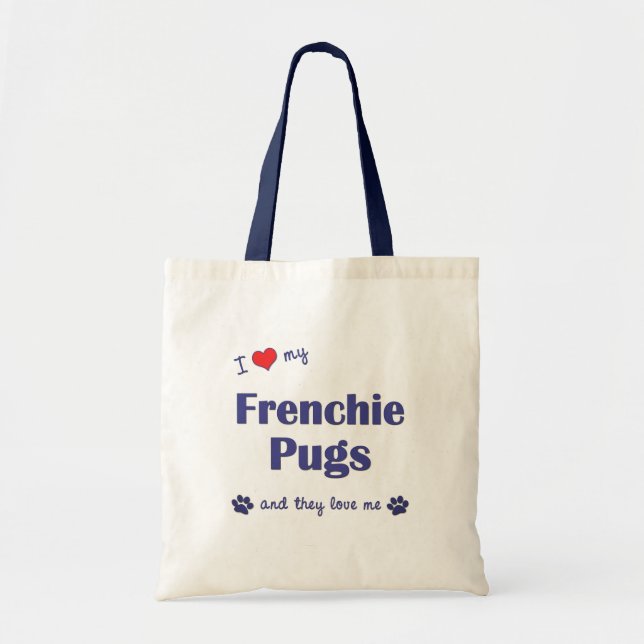 Jag älskar min Frenchie mops (åtskilliga hundar) Tygkasse (Framsidan)