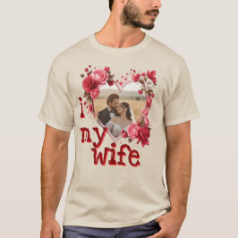 Jag älskar min fru Anpassade personliga trender 20 T Shirt