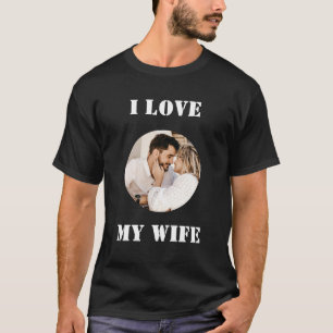 Jag älskar min fru Rund anpassad personlig foto T Shirt