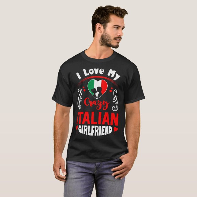 Jag älskar min galna italienska flickvänvalentin t shirt (Hel framsida)