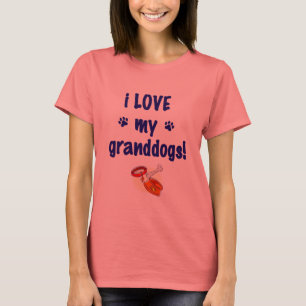 Jag älskar min grandogs! t shirt