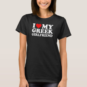 Jag älskar min grekiska flickvän t shirt