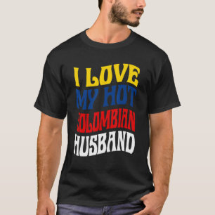 Jag älskar min heta colombianska make Colombia sto T Shirt